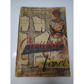 CROITORIE PENTRU FEMEI  - N.Stanescu-Tautu , M.Andrusca-Avramescu - ed.1960